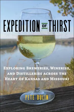 Nonfiction book gift idea Expedition of Thirst: Exploring Breweries, Wineries, and Distilleries Across The Heart of Kansas and Missouri from the 2022 KC Holiday Book Gift Guide by author and novelist Jeff Berney
