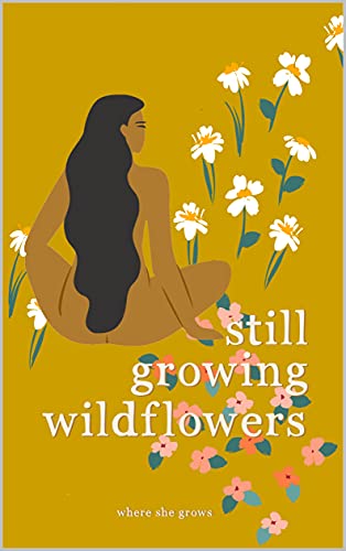 Poetry book gift idea Still Growing Wildflowers from the 2022 KC Holiday Book Gift Guide by author and novelist Jeff Berney