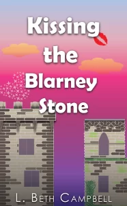 Kissing the Blarney Stone by L. Beth Campbell