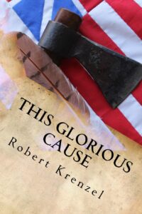 Gideon Hawke #1: This Glorious Cause by Robert Krentzel