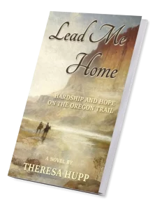 Lead Me Home by Theresa Hupp